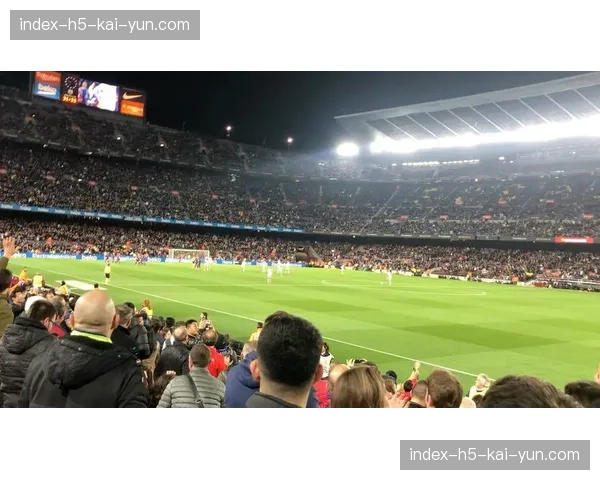 巴萨新座席优先会员政策公布，球场扩容1.4万席位年票价格确定